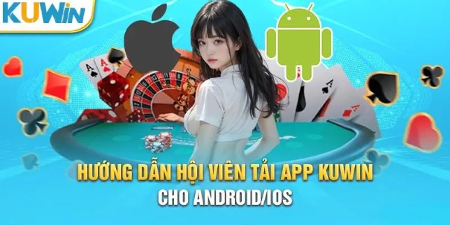 Quy trình tải app Kuwin đơn giản nhất