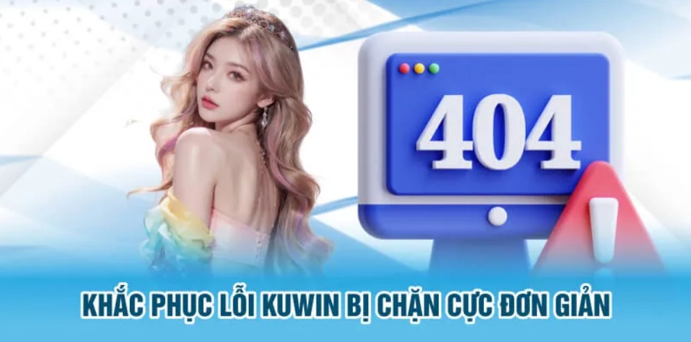 Cách truy cập link vào Kuwin dễ dàng và nhanh chóng